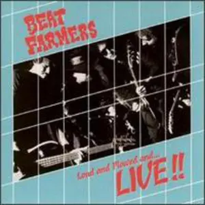 Beat Farmers - Loud Plowed & Live  [COMPACT DISC - CD]