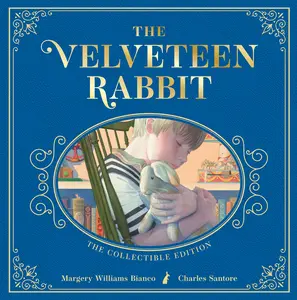 The Velveteen Rabbit: The Collectible Leather Edition (Charles Santore Children's Classics) by Margery Williams Bianco||Charles Santore||Jeff Bridges [Hardback Book]