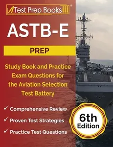 USED-ASTB-E Prep: Study Book and Practice Exam Questions for the Aviation Selection Test Battery [6th Edition] by Rueda, Joshua (Paperback)