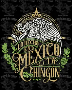 Lo Hecho en Mexico ta Chingon DTF Transfer