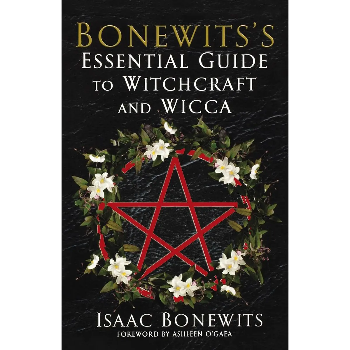 Bonewits's Essential Guide to Witchcraft and Wicca Paperback – February 1, 2006