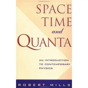 USED Book - Space, Time and Quanta by Robert Mills (Paperback) - english