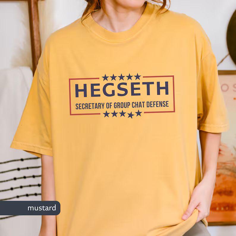 Hegseth Secretary of Group Chat Defense Comfort Colors® T-Shirt, Anti-Trump Tee, Yemen War Plans Leak Shirt, Texting War Plans Scandal Tee