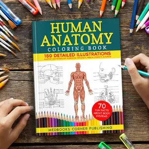 Human Anatomy Coloring Book: 150 Detailed Illustrations & 70 Fascinating Facts in an Anatomy and Physiology Workbook for Adults, Medical Students, & Nurses Focused on Advanced Body Systems Learning