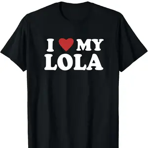 Lola Shirt, I Love My Lola T-shirt, I Heart My Lola Shirt, Grandmother Gift, Grandma Gift, Birthday Tee Shirt Cotton Womenswear Summer