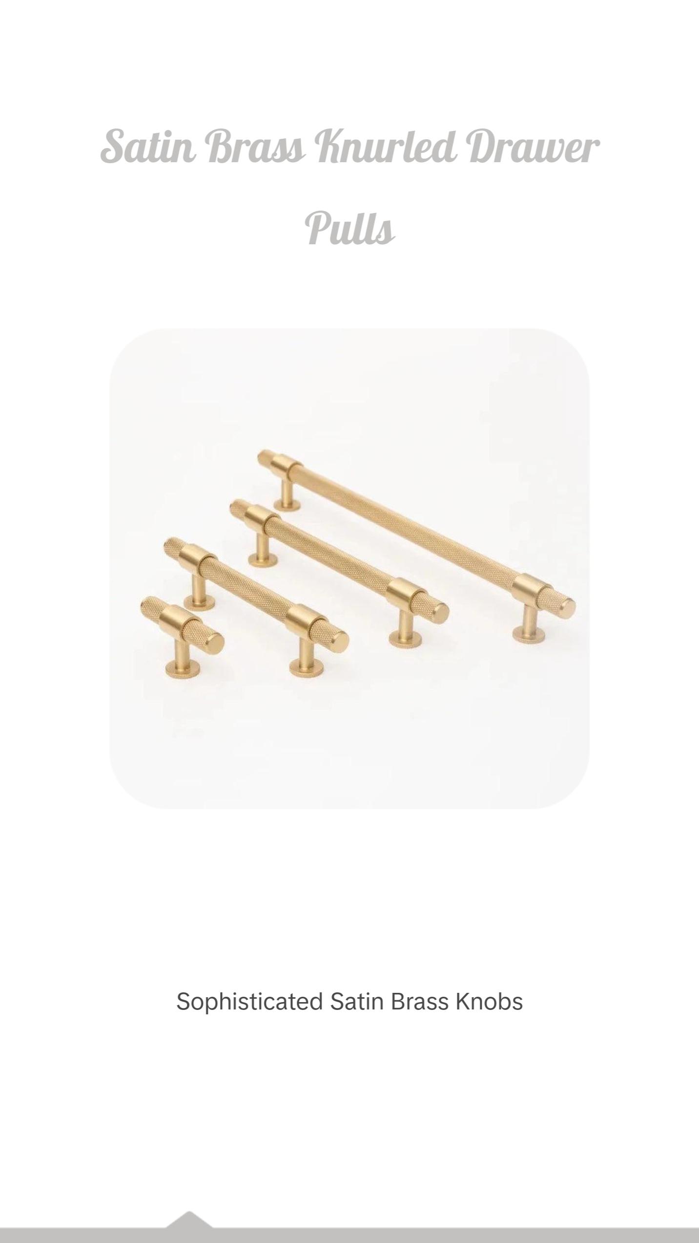Solid Satin Brass Knurled Drawer Pulls and Knobs