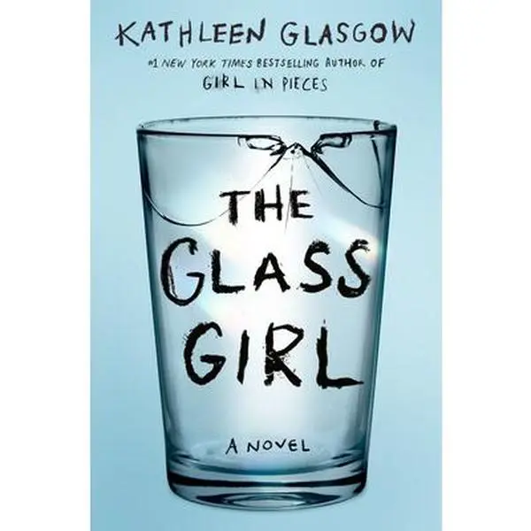 The Glass Girl -- Kathleen Glasgow, Paperback