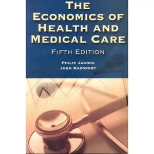 USED-The Economics of Health and Medical Care by Jacobs, Philip (Hardcover)