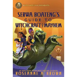 Rick Riordan Presents: Serwa Boateng's Guide to Witchcraft and Mayhem Hardcover – September 12, 2023