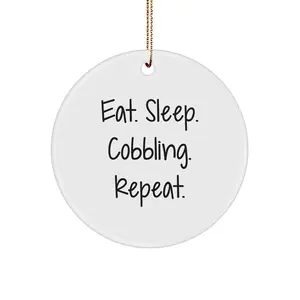 Cute Cobbling Gifts for Friends, Funny Circle Ornament with Eat. Sleep. Cobbling. Repeat. Quote, Christmas Unique Gifts from Friends, Perfect for Men, Women, Coworkers, Family, Holiday Decoration