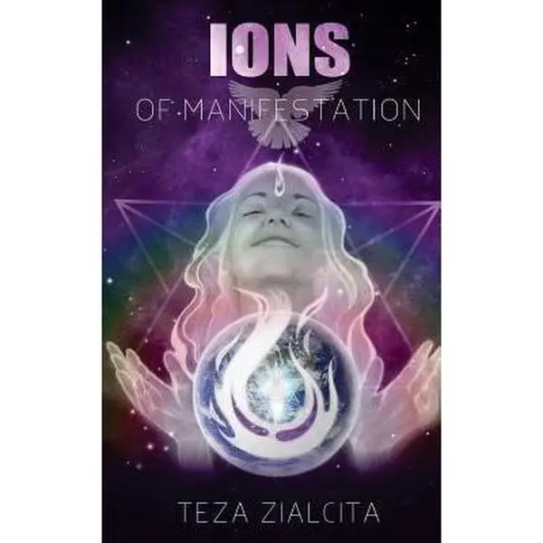 USED-Ions of Manifestation: Manifesting Your Hearts Desires Through The Akashic Records by Zialcita, Teza (Paperback)