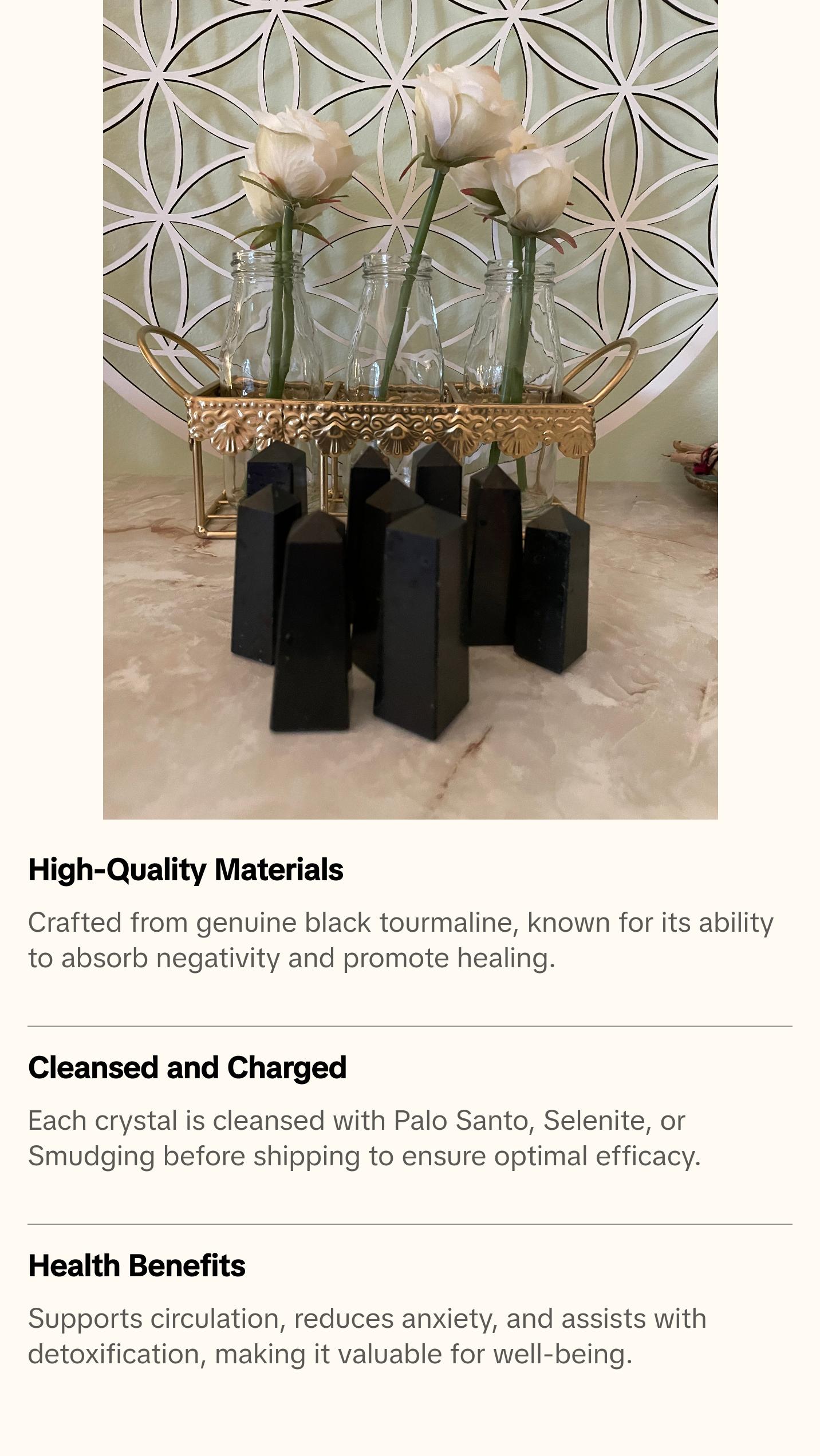 Black Tourmaline towers are approximately 2.5” tall and weigh approximately 2 ounces.