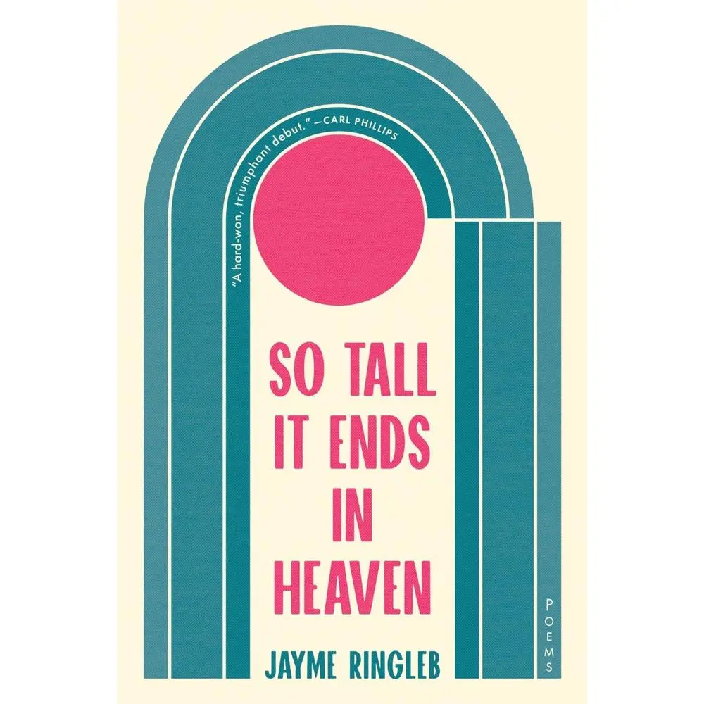 USED-So Tall It Ends in Heaven: Poems by Ringleb, Jayme (Paperback)