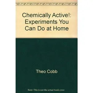 USED-Chemically Active!: Experiments You Can Do at Home by Vicki Cobb (Hardcover)
