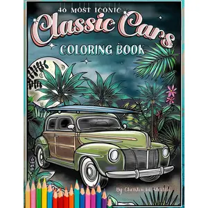Classic Cars Coloring Book: The 40 Most Iconic Classics Paperback – June 29, 2024