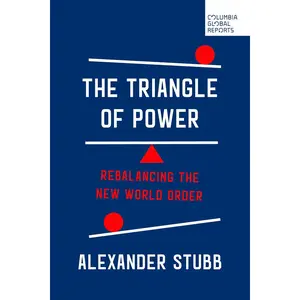 The Triangle of Power: Rebalancing the New World Order
