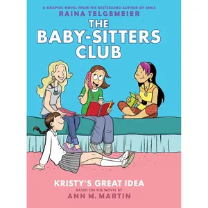 Kristy's Great Idea: A Graphic Novel (The Baby-Sitters Club #1) (1) (The Baby-Sitters Club Graphix) Hardcover – April 28, 2015