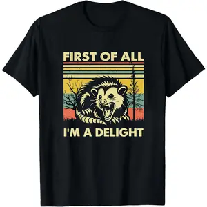 First Of All I'm A Delight T-shirts,  Funny Opossum Shirt, Possum Lover Gift, Angry Possum Shirt, Opossum Tee, Opossum Lover