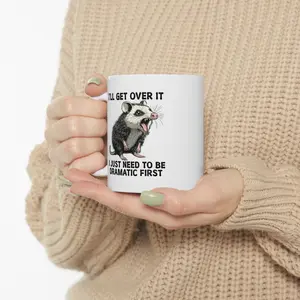 Dramatic Possum Mug | I'll Get Over It I Just Need To Be Dramatic First |  11oz and 15 oz ceramic mug