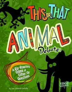 USED-This or That Animal Debate: A Rip-Roaring Game of Either/Or Questions by Axelrod-Contrada, Joan (Hardcover)