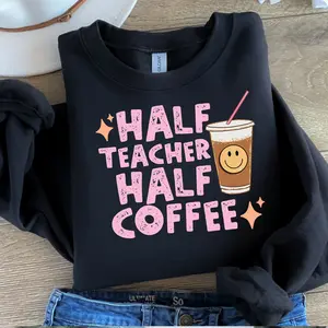 Easter Idea Half Teacher Half Coffee Sweatshirt, Funny Teacher Sweatshirt, Half Teacher Half Coffee Pullover, Cute Caffeine Crewneck for Educators, Back to School Gift
