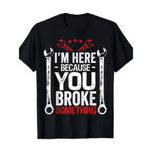 Funny Mechanic T-Shirt for Adults - "I'm Here Because You Broke Something" Slogan with Wrench & Spark Plug Graphic, 100% Crew Neck Tee, Red & White Automotive Humor, Regular Fit All-Season Comfort, Breathable Casual Shirt for Car Enthusiasts & Mecha