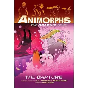 The Capture (Animorphs Graphix #6) -- K. a. Applegate, Hardcover