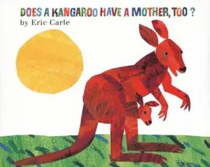 USED-Does a Kangaroo Have a Mother, Too? by Carle, Eric (Hardcover)