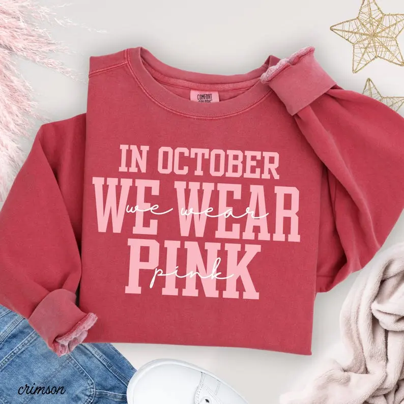 October We Wear Pink Sweatshirt, October Pink Shirt, Pink Awareness Crewneck, Women's Pink Sweatshirt, Breast Cancer Awareness Shirt, Fall Graphic Pullover