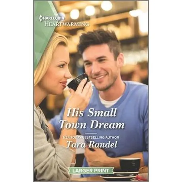 USED-His Small Town Dream: A Clean Romance by Randel, Tara (Mass Market Paperback)