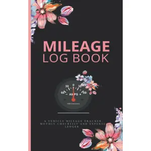 Mileage Log Book: A Mileage Log Book for Car Ideal For Women In addition A Expense Tracker For Small Business And Personal Use