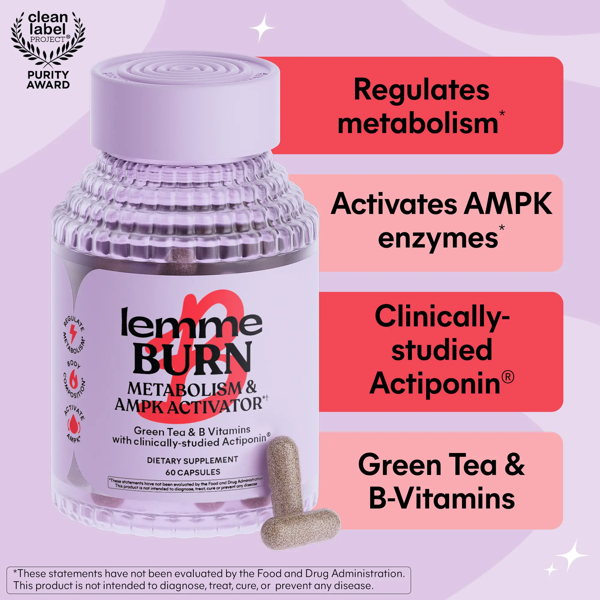 Lemme Burn - Metabolism + AMPK Activating Supplement for Men & Women w/Clinically Studied Actiponin Gynostemma, Green Tea Extract, Vitamins B6 & B12 - Gluten Free, 60 Count