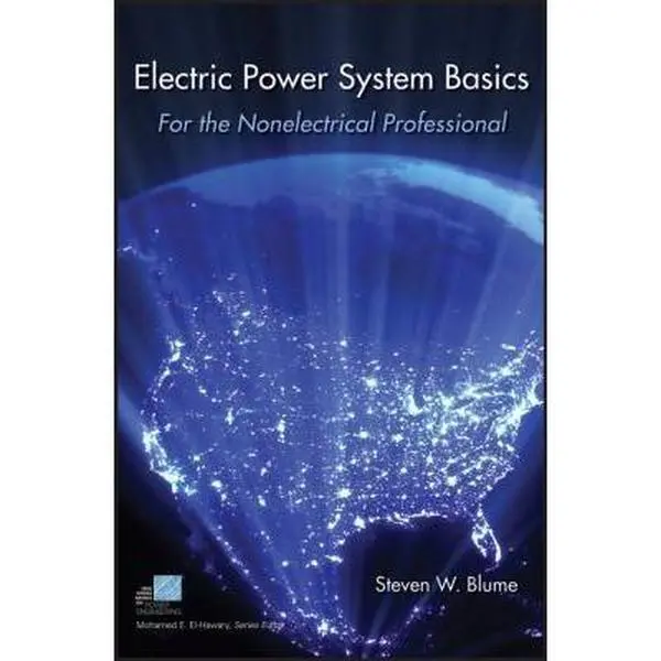 USED-Electric Power System Basics: For the Nonelectrical Professional by Steven W. Blume (Paperback)