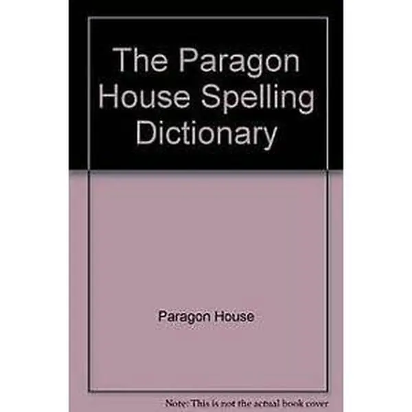 USED-The Paragon House Spelling Dictionary by Paragon House (Paperback)