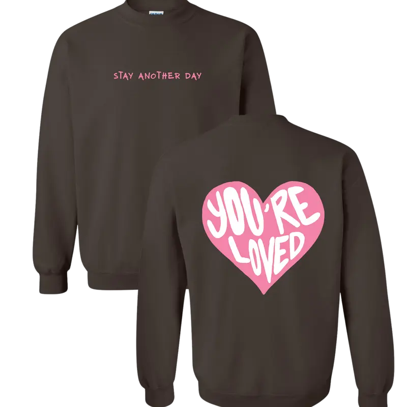 SAD Stay Another Day PINK HEART 2026 Exclusive You're Loved Mental Health Awareness Valentines Day Unisex Crewneck for Men & Women, Graphic Crewneck, Crewneck Sweatshirts