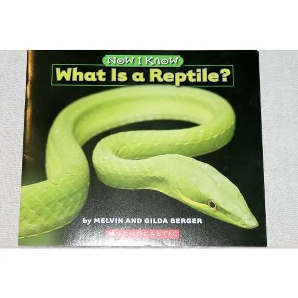 USED-What Is a Reptile? Now I Know Scholastic by Melvin and Gilda Berger (Paperback)