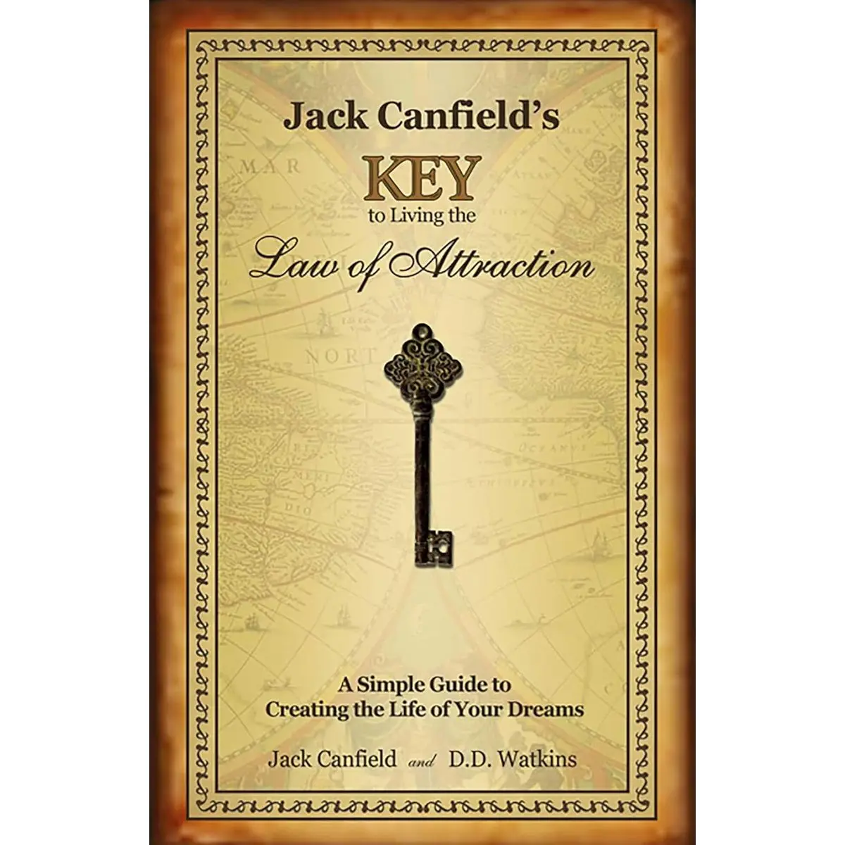 Jack Canfield's Key to Living the Law of Attraction: A Simple Guide to Creating the Life of Your Dreams Hardcover – Illustrated, December 3, 2007