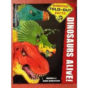 USED-Dinosaurs Alive! Monster Fold-Out Facts by Li, Amanda (Hardcover)