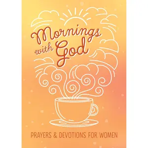 Mornings with God – Daily Prayers & Devotions for Women - Paperback
