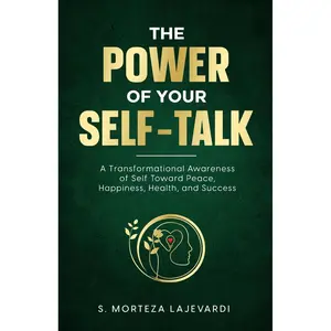 The Power of Your Self Talk: A Transformational Awareness of Self Toward Peace, Happiness, Health, and Success Paperback – September 22, 2023