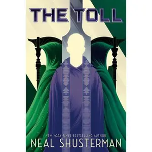 The Toll -- Neal Shusterman, Hardcover