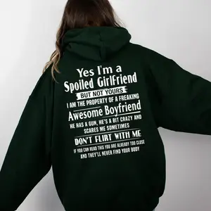 Funny Yes I'm a Spoiled Girlfriend Graphic Hoodie Fleece Fabric Casual Hooded Sweatshirt Trendy Tops Perfect Gift