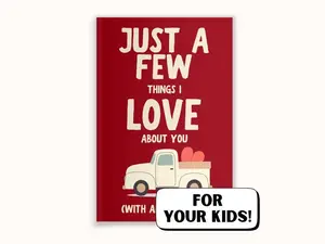 Just A Few Things I Love About You (With All My Heart) Fill In The Blank Gift Book for Kids, Best Friends, Family  - Perfect for Valentine's Day, Galentine's Day, Birthdays, Mother's Day