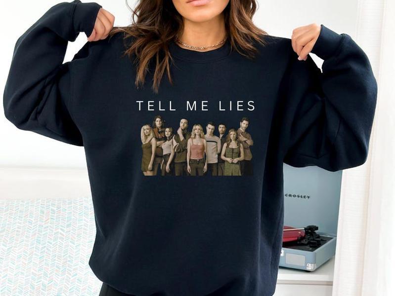 Tell Me Lies Cast Sweatshirt | TV Show Fan | Season 3 Inspired Sweatshirt