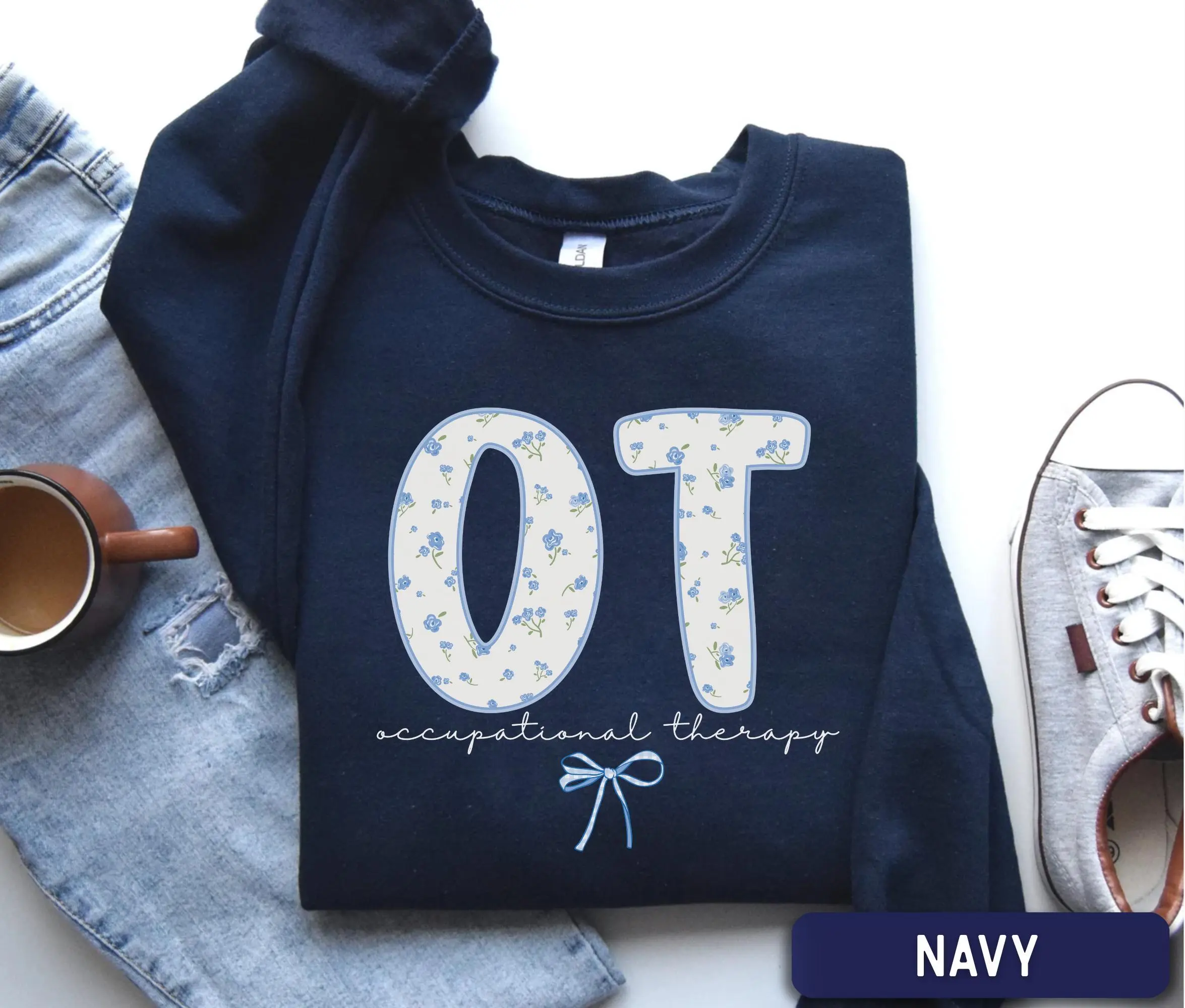 Floral OT Sweatshirt, Occupational Therapy, OT Assistant, Therapist Appreciation Shirt, Therapist gift, OT Program Sweater