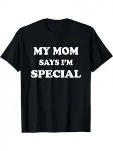 Crew neck, my mom says I'm a special print men's fashion summer short-sleeved sports T-shirt, comfortable and versatile