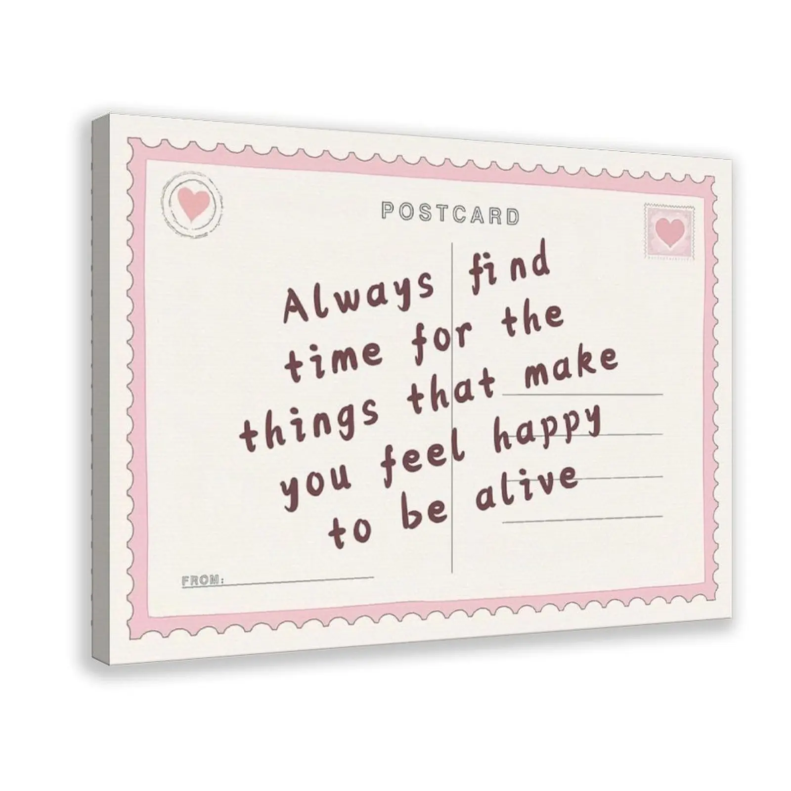 Postcard Pink Canvas Wall Art, Inspirational Quote Poster Always Find Time for The Things That Make You Feel Happy To Be Alive, Daily Positive Affirmations Wall Decor