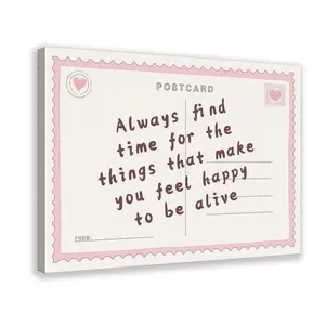 Postcard Pink Canvas Wall Art, Inspirational Quote Poster Always Find Time for The Things That Make You Feel Happy To Be Alive, Daily Positive Affirmations Wall Decor