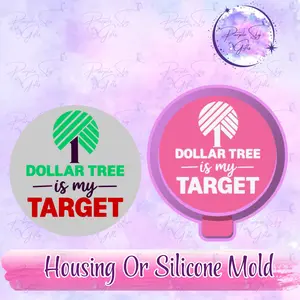 Dollar Tree Is My Target Freshie Mold Housing or Silicone Mold
