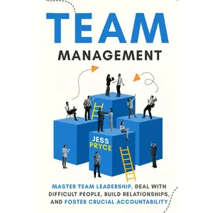 Team Management: Master Team Leadership, Deal with Difficult People, Build Relationships, & Foster Crucial Accountability | Team Building | Workplace ... Skills (Leadership Coaching by Jess Pryce) Hardcover – March 5, 2025